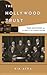 The Hollywood Trust: Trade Associations and the Rise of the Studio System (Film and History)