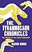 The Tyrannosaur Chronicles:...