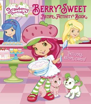 Berry Sweet Recipe Activity Book (Strawberry Shortcake)