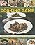 Hunter's Step by Step Guide to Cooking Game by Robert Cuthbert