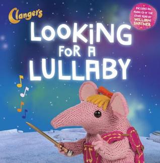 Clangers: Looking for a Lullaby (Hardcover)