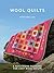 Wool Quilts: 5 Patchwork Pa...