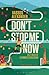 Don't Stop Me Now by Vassos Alexander Don't Stop Me Now by Vassos Alexander