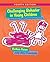 Challenging Behavior in Young Children: Understanding, Preventing and Responding Effectively