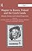 Wagner in Russia, Poland and the Czech Lands: Musical, Literary and Cultural Perspectives