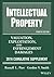 Intellectual Property: Valuation, Exploitation, and Infringement Damages, 2016 Cumulative Supplement