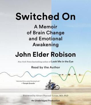 Switched On by John Elder Robison