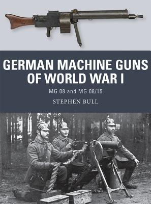 German Machine Guns of World War I: MG 08 and MG 08/15 (Weapon, 47)
