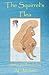 The Squirrel's Flea (Curious Characters)