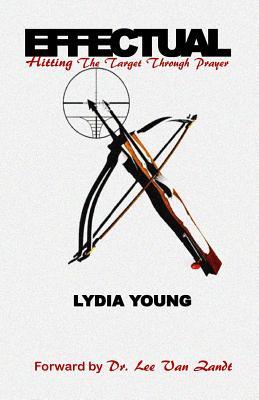 Effectual: Hitting The Target Through Prayer (Prayer Library)