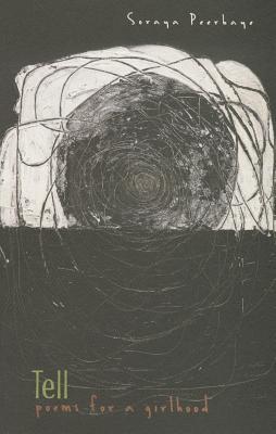 Tell: poems for a girlhood (Paperback)