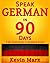Speak German in 90 Days: A ...