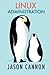 Linux Administration: The Linux Operating System and Command Line Guide for Linux Administrators