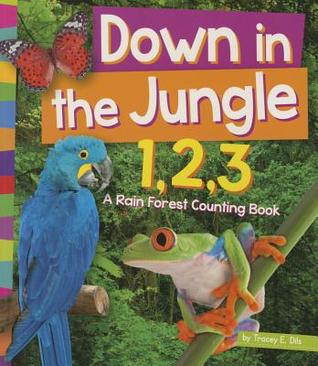 Down in the Jungle 1,2,3: A Rain Forest Counting Book (1,2,3... Count With Me)