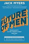 The Future of Men by Jack  Myers
