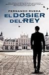 El dosier del rey (Spanish Edition) El dosier del rey (Spanish Edition)