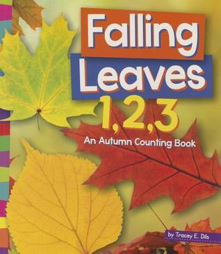 Falling Leaves 1,2,3: An Autumn Counting Book (1,2,3... Count With Me)