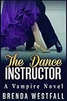 The Dance Instructor by Brenda Westfall