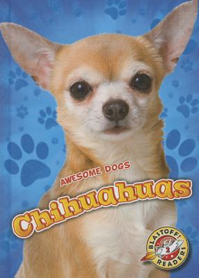 Chihuahuas (Awesome Dogs)