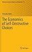 The Economics of Self-Destructive Choices (Advances in Japanese Business and Economics, 10)