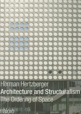 Architecture and structuralism; the ordering of space