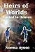 Heirs of Worlds: United to Heaven