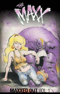 The MAXX: Maxxed Out, Volume 1 (The Maxx Maxxed Out, #1)