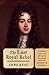 The Last Royal Rebel: The Life and Death of James, Duke of Monmouth