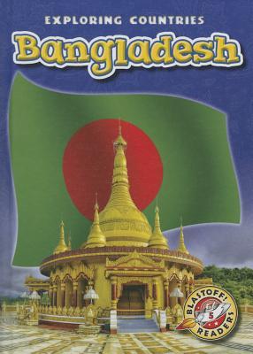 Bangladesh (Blastoff! Readers: Exploring Countries)