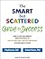 The Smart but Scattered Guide to Success: How to Use Your Brain's Executive Skills to Keep Up, Stay Calm, and Get Organized at Work and at Home