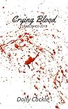 Crying Blood: Thriller Romance Series : James Rollins the Writer
