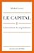 Le Capital: L'invention Du Capitalisme (Romans, Essais, Poesie, Documents) (French Edition)