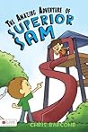 The Amazing Adventure of Superior Sam The Amazing Adventure of Superior Sam