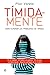 Tímida-mente