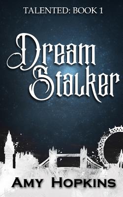 Dream Stalker (Talented, #1)