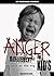 ANGER MANAGEMENT FOR KID’S by Rachael Moore