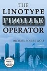 The Linotype Operator by Michael Robert Wolf
