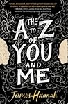 The A to Z of You and Me by James   Hannah