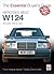 Mercedes-Benz W124 - All models 1984-1997 (Essential Buyer's Guide)