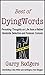 Best Of DyingWords, Book 1: Provoking Thoughts on Life from a Retired Homicide Detective and Forensic Coroner