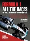Formula 1: All The Races: The World Championship Story Race-By-Race 1950-2015 Formula 1: All The Races: The World Championship Story Race-By-Race 1950-2015
