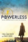 Powerless by Tera Lynn Childs Powerless by Tera Lynn Childs
