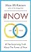 #NOW: The Surprising Truth about the Power of Now