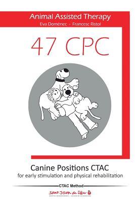 47 Canine Positions CTAC - Animal Assisted Therapy: for early stimulation and physical rehabilitation