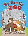 My Family Is a Zoo by K.A. Gerrard My Family Is a Zoo by K.A. Gerrard