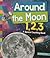 Around the Moon 1,2,3: A Space Counting Book (1,2,3... Count With Me)