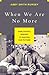 When We Are No More: How Di...