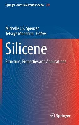Silicene: Structure, Properties and Applications (Springer Series in Materials Science, 235)