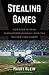 Stealing Games: How John McGraw Transformed Baseball with the 1911 New York Giants