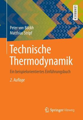 Technische Thermodynamik: Ein beispielorientiertes Einführungsbuch (German Edition)